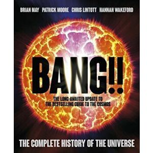 Bang!! 2. The Complete History of the Universe, Revised, Hardback - Hannah Wakeford imagine