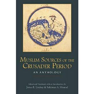 Muslim Sources of the Crusader Period. An Anthology, Paperback - *** imagine
