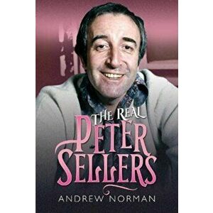 The Real Peter Sellers, Hardback - Norman, Andrew imagine