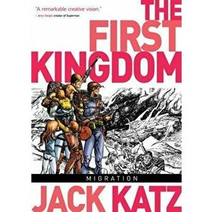 The First Kingdom Vol. 4: Migration, Hardback - Jack Katz imagine