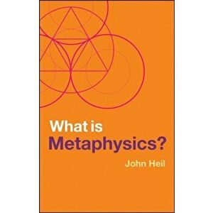 What is Metaphysics?, Paperback - John Heil imagine