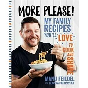 More Please!. My family recipes you'll love to cook and share, Paperback - Clarissa Weerasena imagine