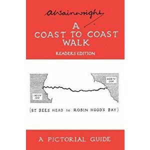 A Coast to Coast Walk. A Pictorial Guide to the Lakeland Fells, Readers Edition, Paperback - Alfred Wainwright imagine