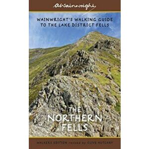 The Northern Fells (Walkers Edition). Wainwright's Walking Guide to the Lake District Fells Book 5, Revised Edition, Paperback - Clive Hutchby imagine