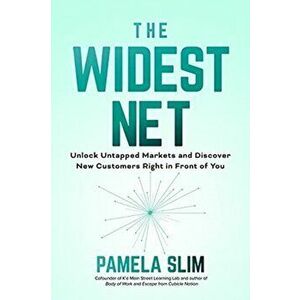 The Widest Net: Unlock Untapped Markets and Discover New Customers Right in Front of You, Hardback - Pamela Slim imagine