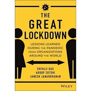 The Great Lockdown. Lessons Learned During the Pandemic from Organizations Around the World, Hardback - Janesh Janardhanan imagine