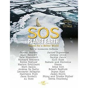 SOS Planet Earth: . Voices for a Better World, Hardback - Alessandra Mattanza imagine