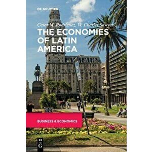 The Economies of Latin America, Paperback - W. Charles Sawyer imagine