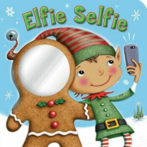 Elfie Selfie, Board book - Jo Parker imagine