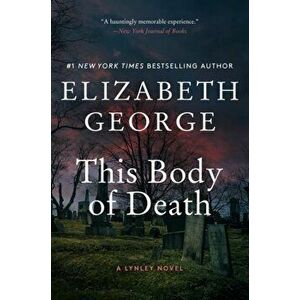This Body of Death. A Lynley Novel, Paperback - Elizabeth George imagine