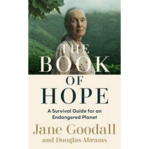 The Book of Hope. A Survival Guide for an Endangered Planet, Hardback - Douglas Abrams imagine