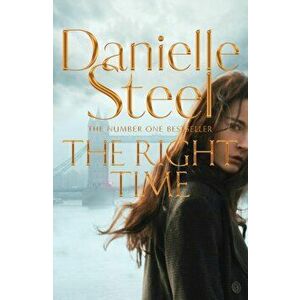 The Right Time, Hardback - Danielle Steel imagine