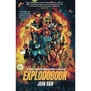 Explodobook. The World of 80s Action Movies According to Smersh Pod, Hardback - John Rain imagine