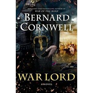 War Lord. A Novel, Paperback - Bernard Cornwell imagine