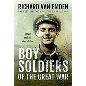 Boy Soldiers of the Great War, Hardback - Emden, Richard van imagine