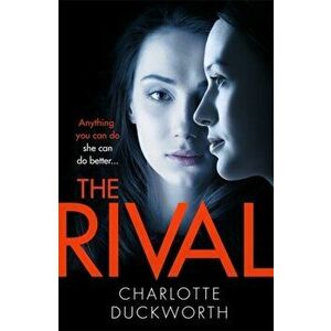 The Rival, Paperback - Charlotte Duckworth imagine
