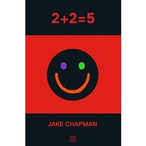 2+2=5, Paperback - Jake Chapman imagine