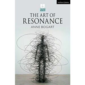 The Art of Resonance, Paperback - Anne (USA) Bogart imagine