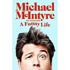 A Funny Life, Hardback - Michael McIntyre imagine
