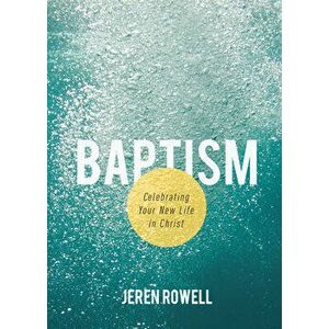 Baptism, Paperback - Jeren Rowell imagine