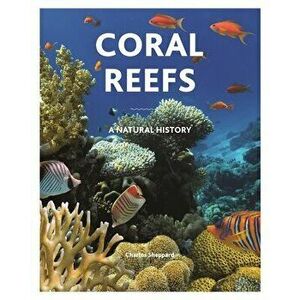 Coral Reefs: A Natural History, Hardcover - Russell Kelley imagine