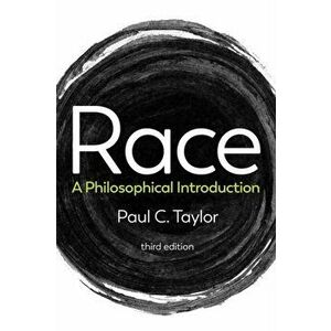 Race. A Philosophical Introduction, 3rd Edition, Paperback - Paul C. Taylor imagine