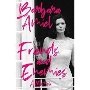Friends and Enemies, Paperback - Barbara Amiel imagine