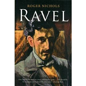 Ravel, Paperback - Roger Nichols imagine