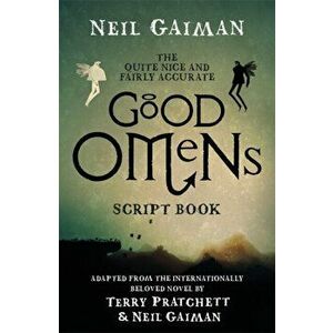 The Quite Nice and Fairly Accurate Good Omens Script Book, Hardback - Neil Gaiman imagine