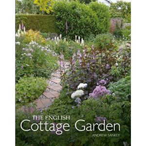 English Cottage Garden, Hardback - Andrew Sankey imagine