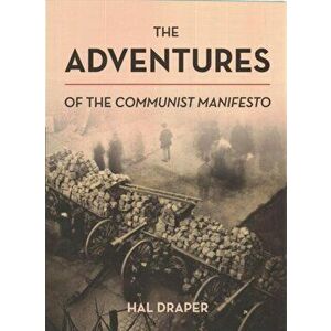 The Adventures of The Communist Manifesto, Paperback - Hal Draper imagine