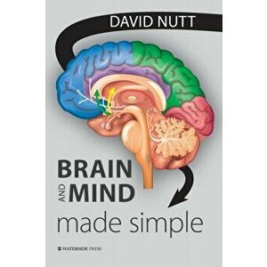 Brain and Mind Made Simple, Paperback - David Nutt imagine