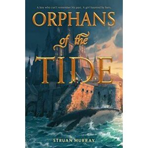 Orphans of the Tide, Hardback - Struan Murray imagine