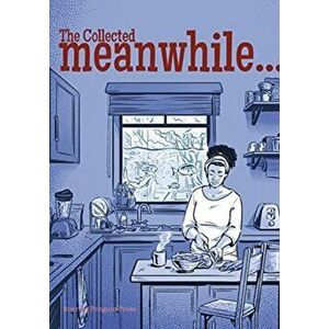 The Collected Meanwhile..., Paperback - Mark Stafford imagine