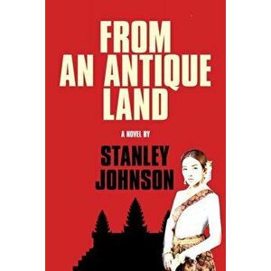From An Antique Land, Hardback - Stanley Johnson imagine