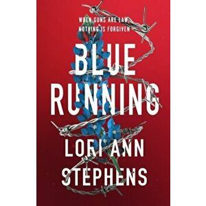 Blue Running, Hardback - Lori Ann Stephens imagine