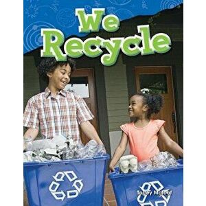 We Recycle, Paperback - Torrey Maloof imagine