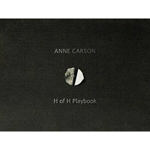 H of H Playbook, Hardback - Anne Carson imagine