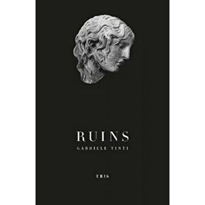 Ruins, Paperback - Gabriele Tinti imagine