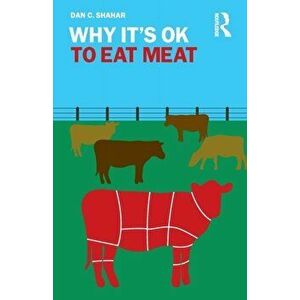 Why It's OK to Eat Meat, Paperback - *** imagine