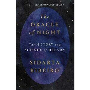The Oracle of Night. The history and science of dreams, Hardback - Sidarta Ribeiro imagine