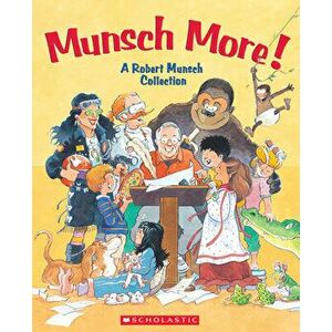 Munsch More!, Hardcover - Alan Daniel imagine