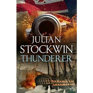 Thunderer. Thomas Kydd 24, Hardback - Julian Stockwin imagine