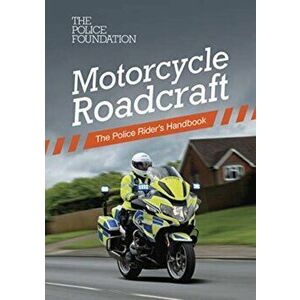 Motorcycle roadcraft. the police rider's handbook, 2020 ed, Paperback - Philip Coyne imagine