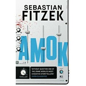 Amok, Hardback - Sebastian Fitzek imagine