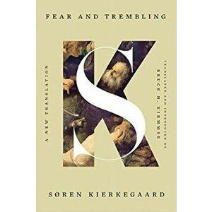 Fear and Trembling. A New Translation, Hardback - Soren Kierkegaard imagine