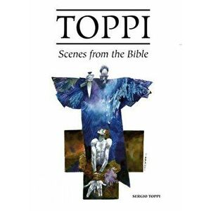 The Toppi Gallery. Scenes from the Bible, Hardback - Sergio Toppi imagine