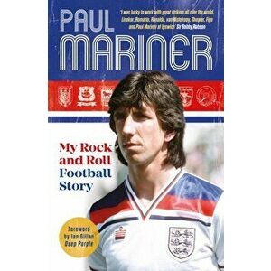My Rock and Roll Football Story, Hardback - Paul Mariner imagine