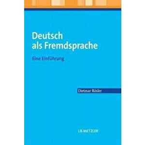 Deutsch als Fremdsprache. Eine Einfuhrung, Paperback - Dietmar Rosler imagine