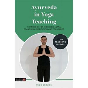 Ayurveda in Yoga Teaching, Paperback - Tarik Dervish imagine